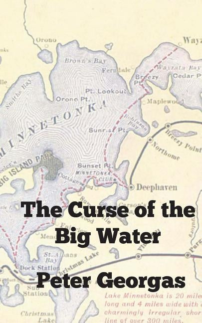 The Curse of the Big Water by Georgas, Peter