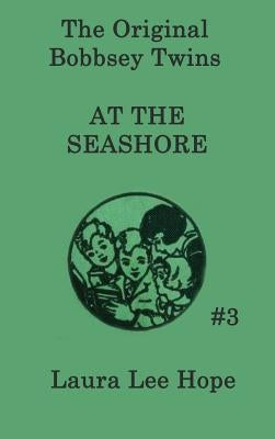 The Bobbsey Twins at the Seashore by Hope, Laura Lee