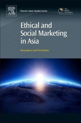 Ethical and Social Marketing in Asia by Nguyen, Bang