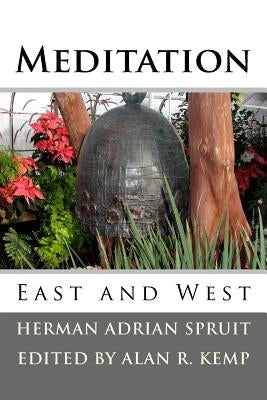 Meditation: East and West by Kemp, Alan R.