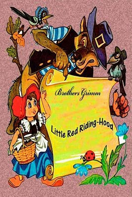 Little Red Riding-Hood by Grimm, Brothers