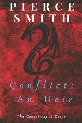 Conflict: An Heir by Smith, Pierce