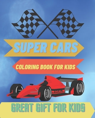 Super Cars: Coloring book for kids. Great gift for kids by Chodacki, Rafal