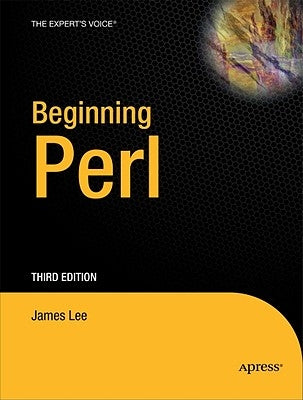 Beginning Perl by Lee, James