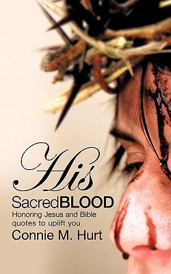 His Sacred Blood by Hurt, Connie M.