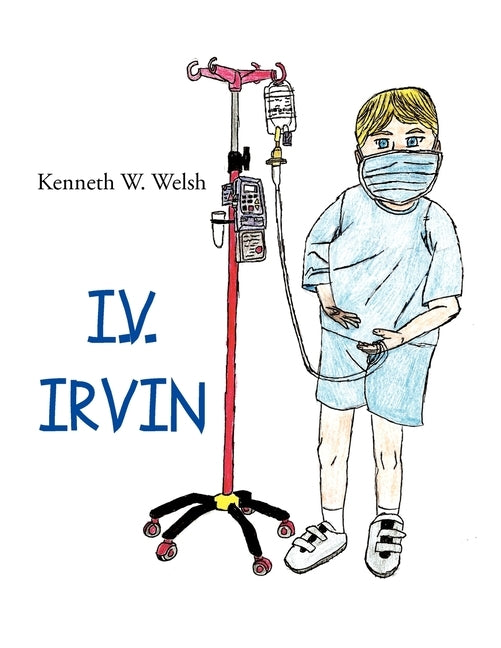 I.V. Irvin by Welsh, Kenneth W.