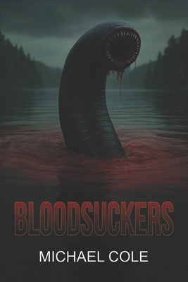 Bloodsuckers by Cole, Michael