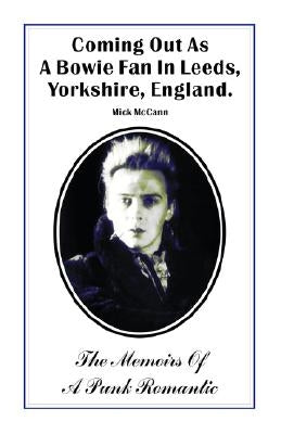 Coming Out as a Bowie Fan in Leeds, Yorkshire, England by McCann, Mick