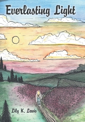 Everlasting Light by Lewis, Lily K.