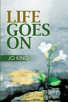 Life Goes On by King, Jo