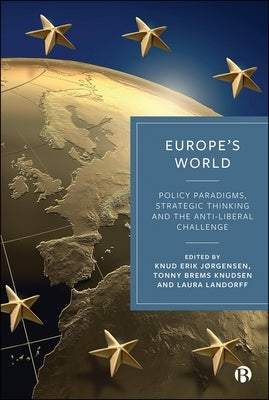 Europe's World: Policy Paradigms, Strategic Thinking and the Anti-Liberal Challenge by Costa Buranelli, Filippo