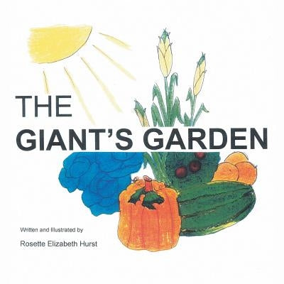 The Giant's Garden by Hurst, Rosette Elizabeth