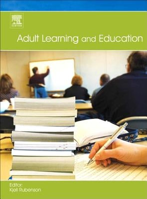 Adult Learning and Education by Rubenson, Kjell