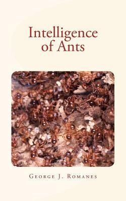 Intelligence of Ants by Romanes, George J.
