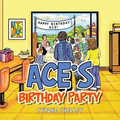 Ace's Birthday Party by Shelley, Tyrone