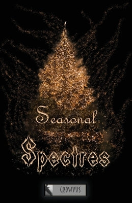 Seasonal Spectres by Matthews, John
