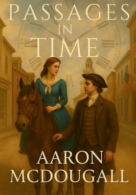 Passages in Time by McDougall, Aaron