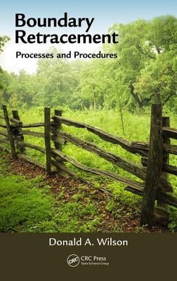 Boundary Retracement: Processes and Procedures by Wilson, Donald A.