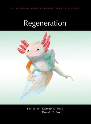 Regeneration by Poss, Kenneth D.