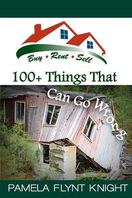 Buy Rent Sell: 100+ Things That Can Go Wrong by Knight, Pamela Flynt