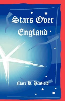 Stars Over England by Penfield, Marc H.