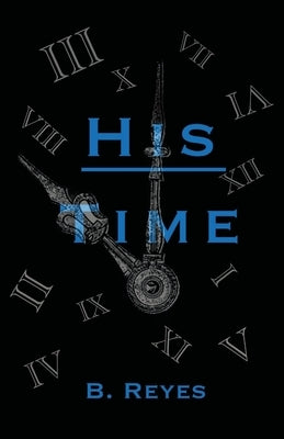 His Time by Reyes, B.