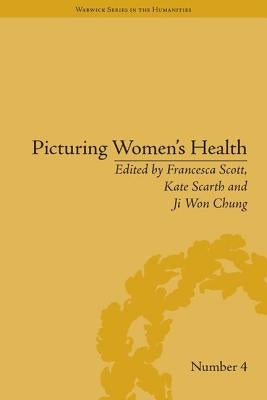 Picturing Women's Health by Chung, Ji Won