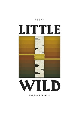 Little Wild by LeBlanc, Curtis