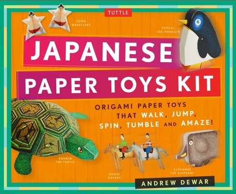 Japanese Paper Toys Kit: Origami Paper Toys That Walk, Jump, Spin, Tumble and Amaze! by Dewar, Andrew