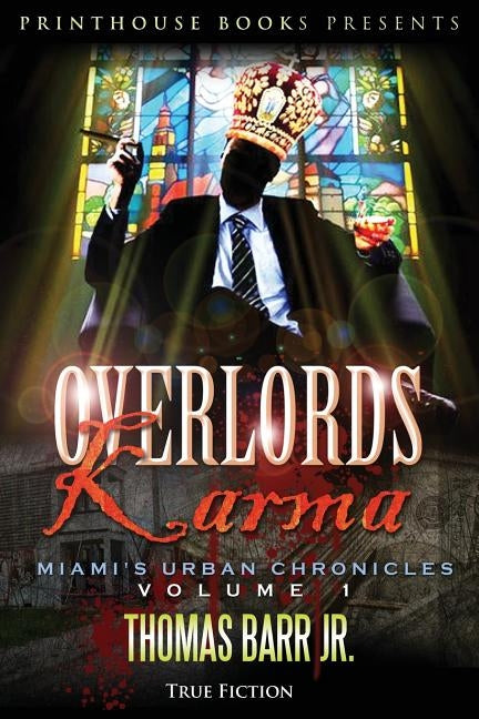 Overlords Karma; Miami's Urban Chronicles; Volume 1 by Barr Jr, Thomas