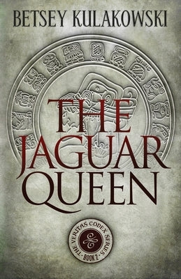 The Jaguar Queen by Kulakowski, Betsey