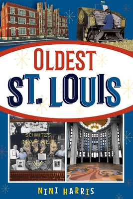 Oldest St. Louis by Harris, Nini