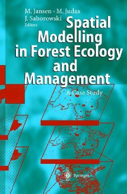Spatial Modelling in Forest Ecology and Management: A Case Study by Judas, M.