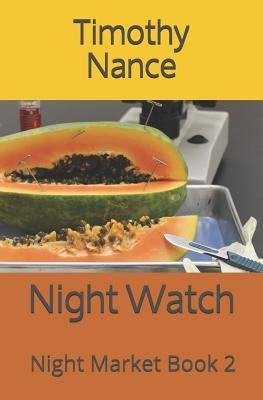 Night Watch: Night Market Book 2 by Nance, Timothy C.