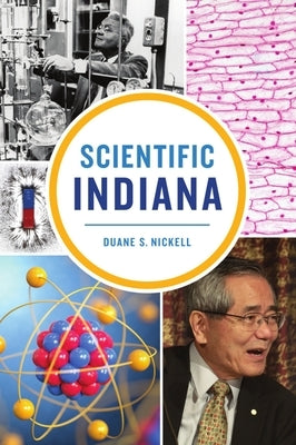 Scientific Indiana by Nickell, Duane S.