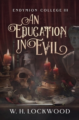 An Education in Evil by Lockwood, W. H.