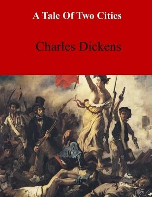 A Tale of Two Cities by Dickens, Charles
