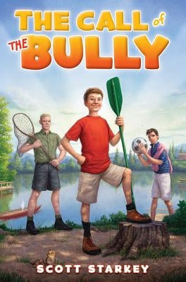 The Call of the Bully by Starkey, Scott