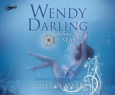 Wendy Darling: Volume 2: Seas: Volume 2 by Oakes, Colleen
