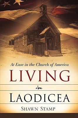 Living in Laodicea by Stamp, Shawn