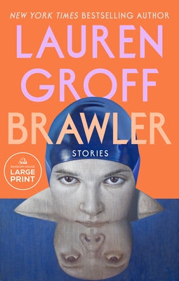 Brawler: Stories by Groff, Lauren
