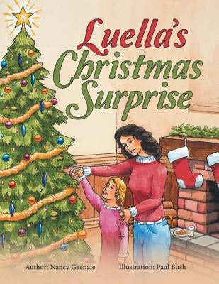 Luella'S Christmas Surprise by Gaenzle, Nancy