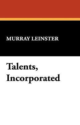 Talents, Incorporated by Leinster, Murray
