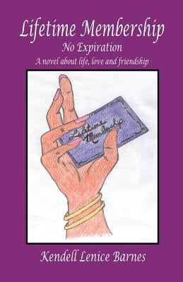 Lifetime Membership by Barnes, Kendell Lenice