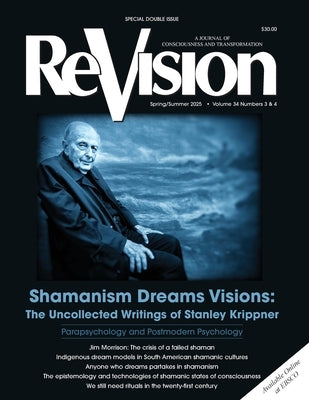 Shamanism Dreams Visions: The Uncollected Writings of Stanley Krippner by Krippner, Stanley
