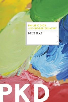Deus Irae by Dick, Philip K.