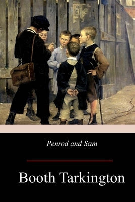 Penrod and Sam by Tarkington, Booth