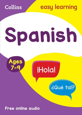 Spanish Ages 7-9 by Collins Easy Learning
