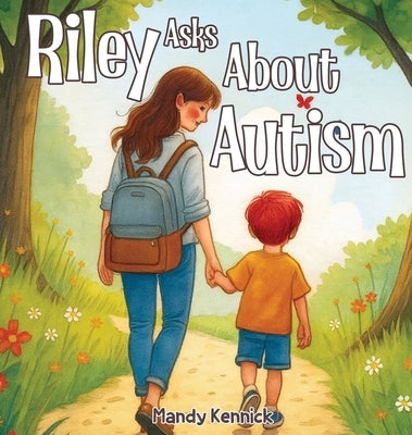 Riley's Autism by Kennick, Mandy Jane