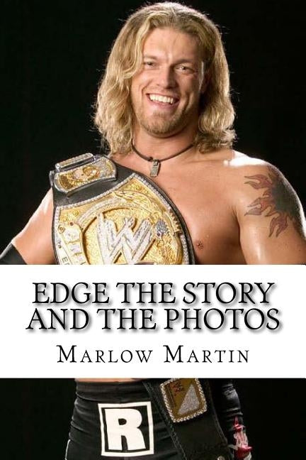 Edge The Story and The Photos by Martin, Marlow J.